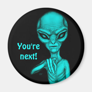 Dåligt Alien, du är nästa! Magnet