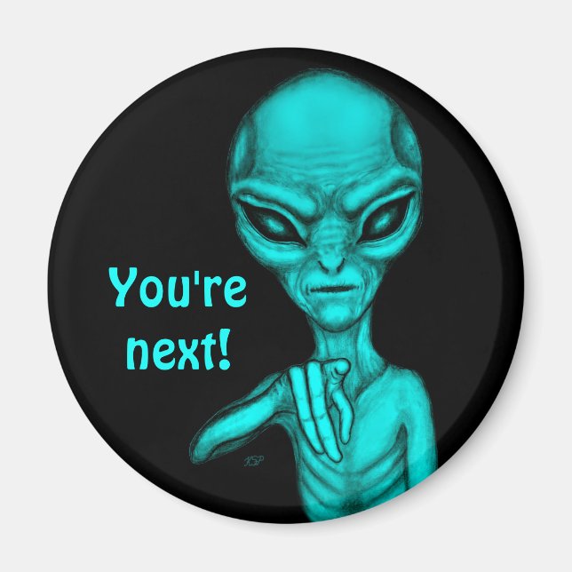 Dåligt Alien, du är nästa! Magnet (Framsidan)