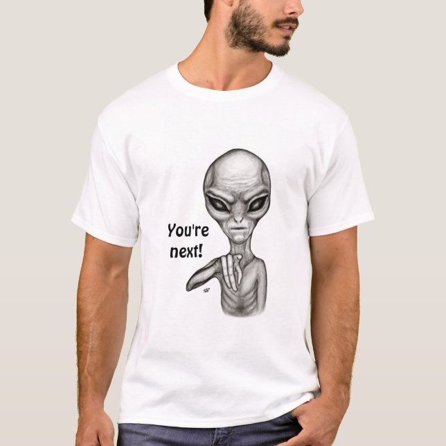 Dåligt Alien, du är nästa! T Shirt (Framsida)