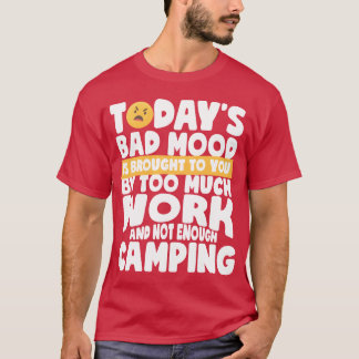 Dåligt humör Inte tillräckligt med campingflicka T Shirt