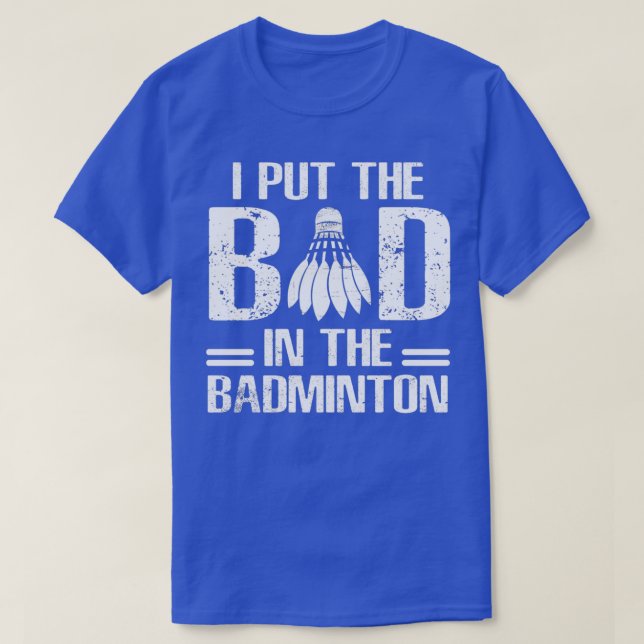 Dåligt i Badminton-ljudet T Shirt (Design framsida)