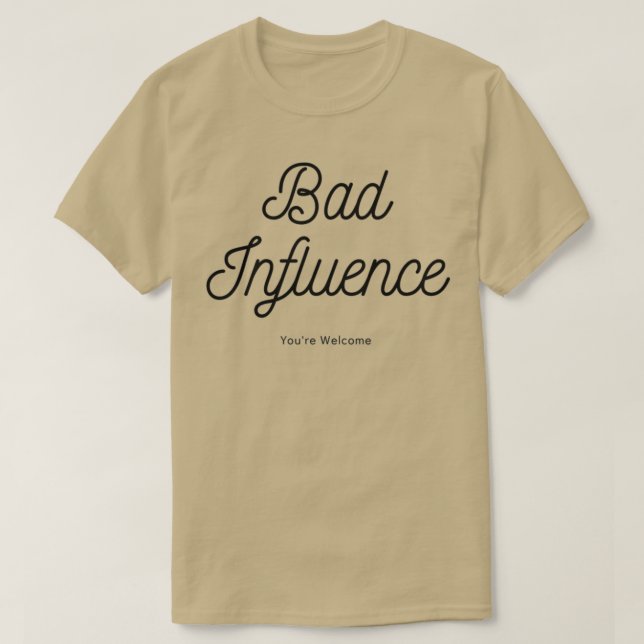 Dåligt inflytande Rolig design Dåliga flickpresent T Shirt (Design framsida)