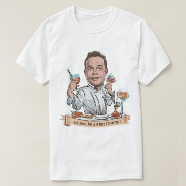 dåligt val av skjorta för en fin restaurang t shirt (Design framsida)
