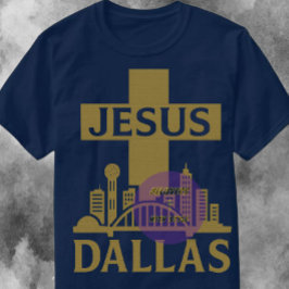 Dallas - Christian T Shirt