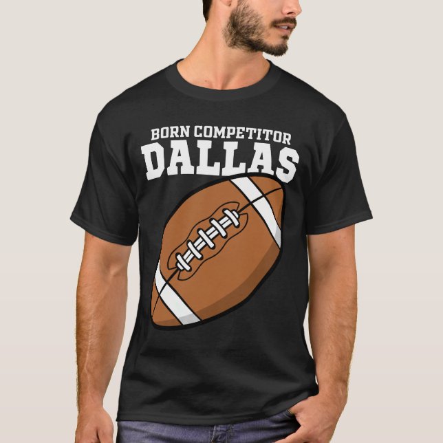 DALLAS FÖDD KOMPETITOR - TEXAS FOTBOLL T SHIRT (Framsida)