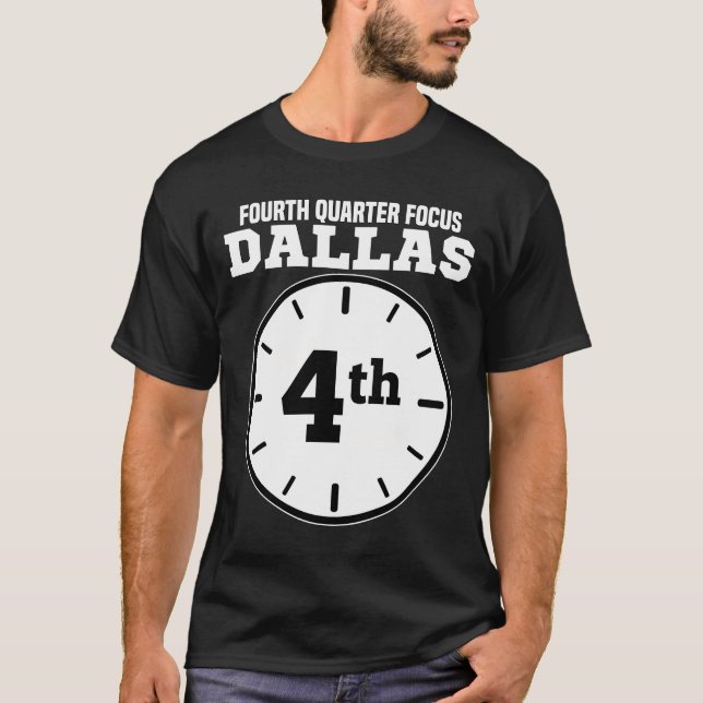 DALLAS FOURTH QUARTER FOCUS - TEXAS FOOTBALL T SHIRT (Framsida)