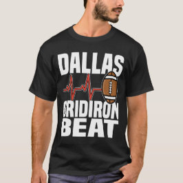 DALLAS GRIDIRON BEAT - TEXAS FOOTBALL T SHIRT