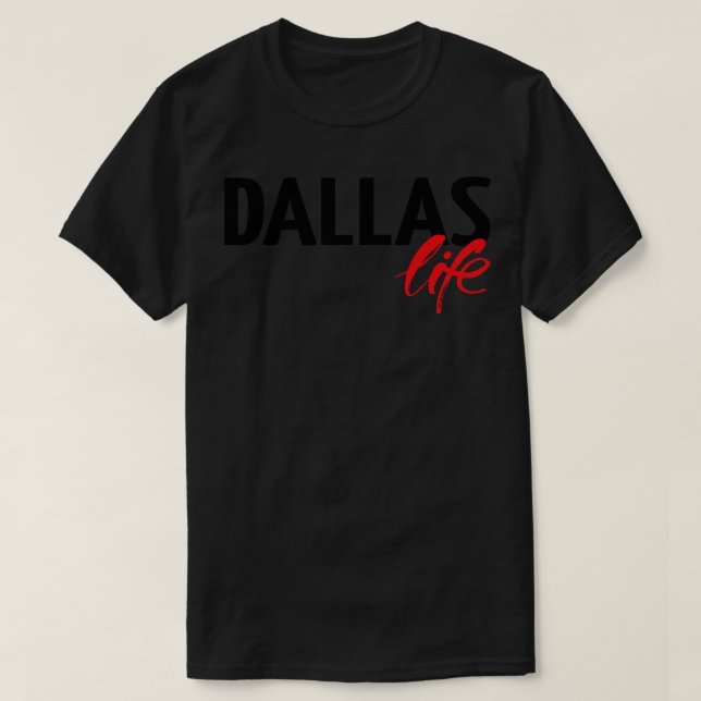 Dallas Life T Shirt (Design framsida)