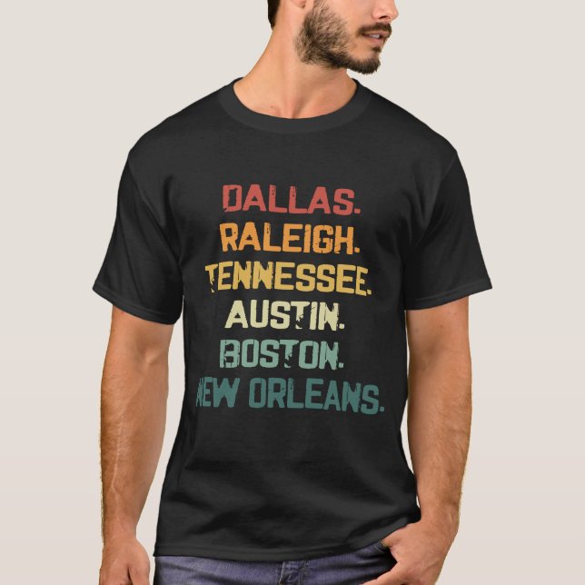 Dallas Raleigh Tennessee Austin Boston New Orleans T Shirt (Framsida)