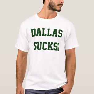 Dallas suger! t-shirt