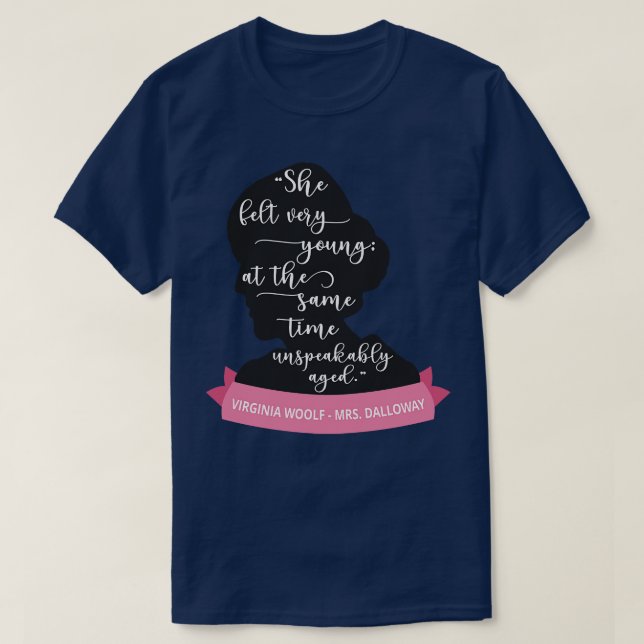 Dalloway Quote III Virginia Woolf Silhouette T Shirt (Design framsida)
