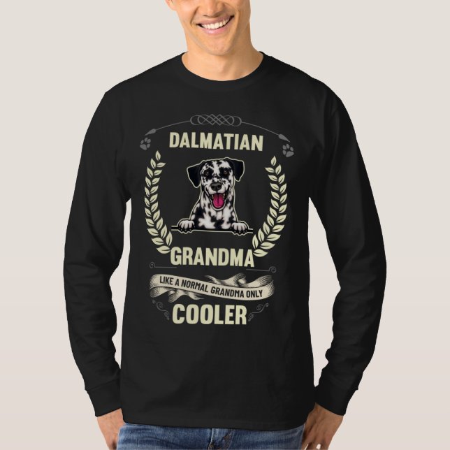Dalmatian Grandma Like A Normal Grandma Only Coole T Shirt (Framsida)