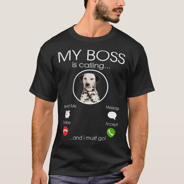 Dalmatian my Boss T Shirt (Framsida)