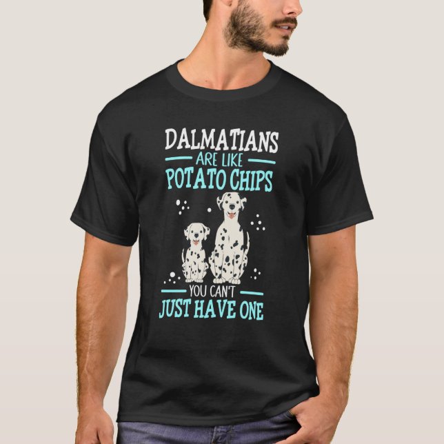 Dalmatians Are Like Dog Owner Dalmatian  2 T Shirt (Framsida)