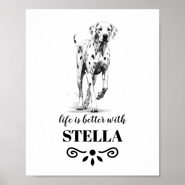 Dalmatien hund Life är bättre med Anpassningsbar H Poster (Framsidan)