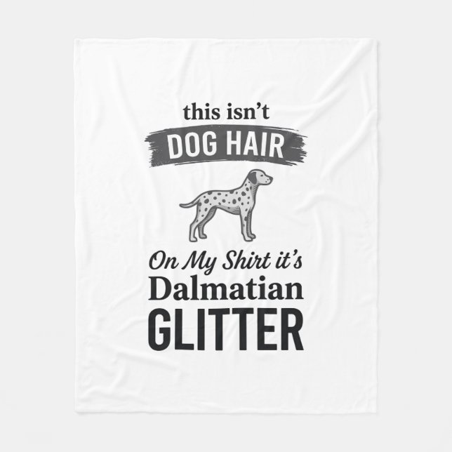 Dalmatiner Glitter Rolig Hund Hår Citat Design_1 Fleecefilt (Framsidan)