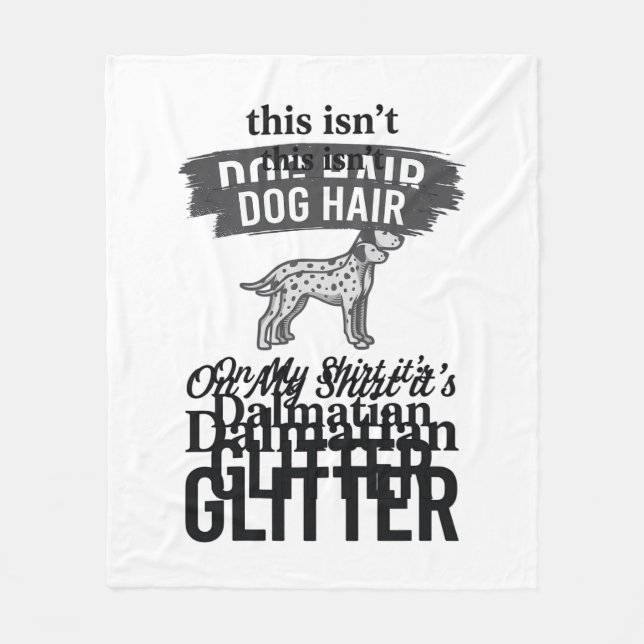 Dalmatiner Glitter Rolig Hund Hår Citat Design_1 Fleecefilt (Framsidan)