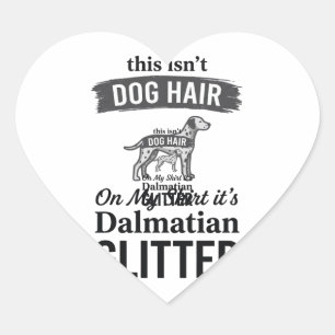 Dalmatiner Glitter Rolig Hund Hår Citat Design_1 Hjärtformat Klistermärke