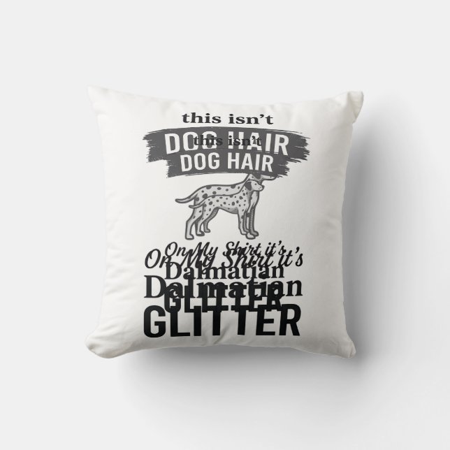 Dalmatiner Glitter Rolig Hund Hår Citat Design_1 Kudde (Framsida)