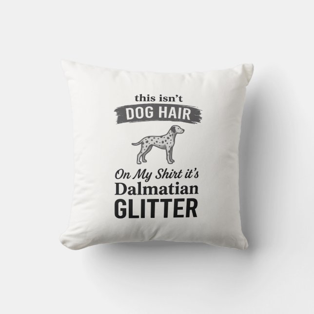 Dalmatiner Glitter Rolig Hund Hår Citat Design_1 Kudde (Framsida)