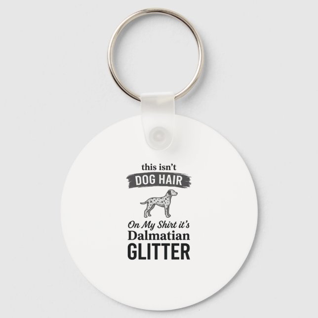 Dalmatiner Glitter Rolig Hund Hår Citat Design_1 Nyckelring (Framsida)