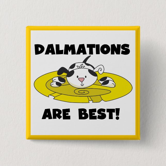 Dalmations är bäst T-tröja och gåvor Knapp (Framsida)