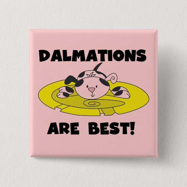 Dalmations är bäst T-tröja och gåvor Knapp (Framsida)