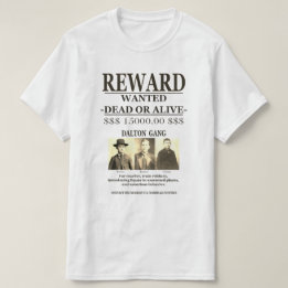 Dalton Gang 💰 Reward Offered WANTED T Shirt