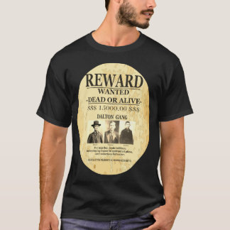 Dalton Gang Sepia 💰 Reward Offered WANTED T Shirt