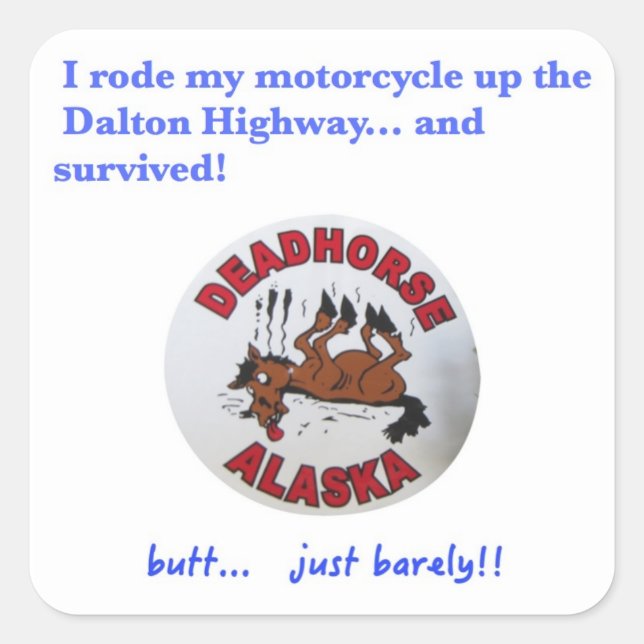 Dalton Highway Survivor Fyrkantigt Klistermärke (Framsida)