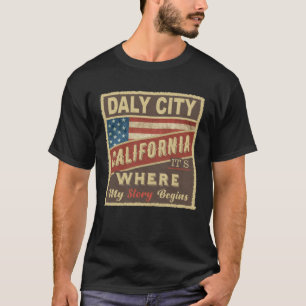 DALY CITY, CA Det är där min berättelse börjar T Shirt