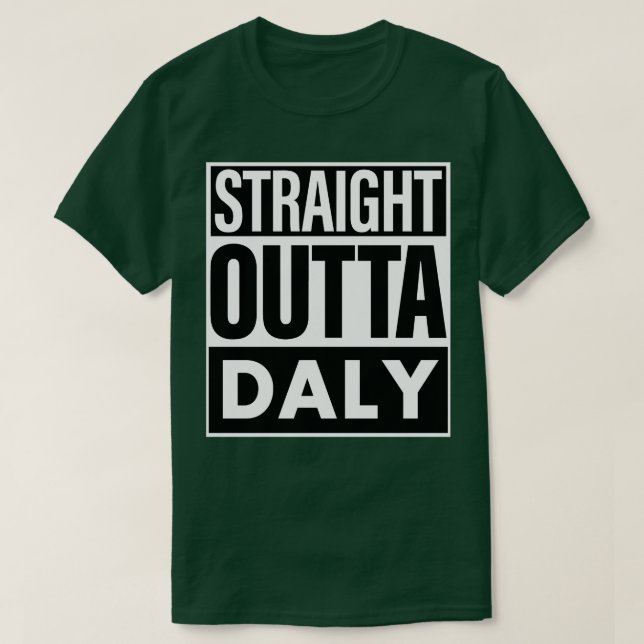 Daly Namn Rak Outta Daly T Shirt (Design framsida)