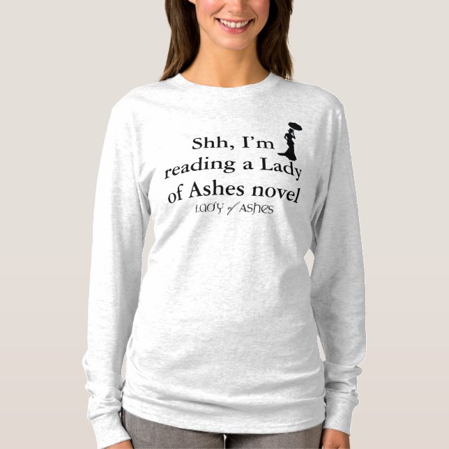Dam av aska, damutslagsplats - Shh Tee Shirt (Framsida)