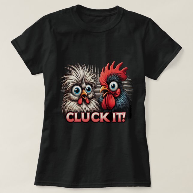 Dam Cluck it no 2 T Shirt (Design framsida)