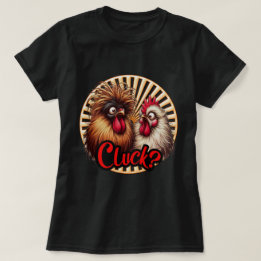 Dam Cluck T Shirt