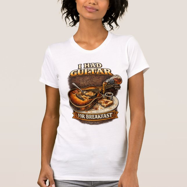 Dam- I had Guitar for Breakfast T-Shirt (Framsida)