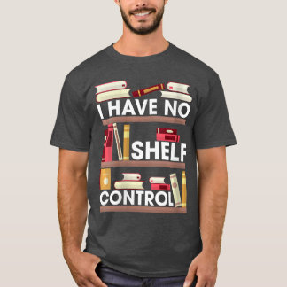 Dam I Have No ShControl Rolig Läsebok Kärlek T Shirt