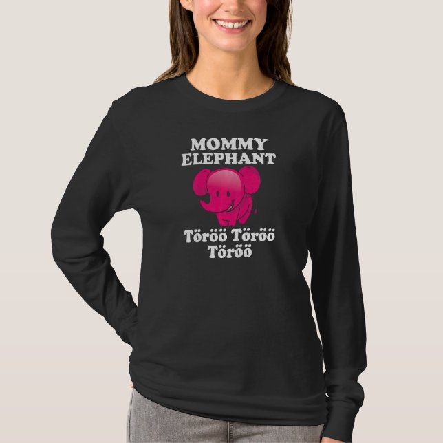 Dam Mamma Elefant Mamma Töröö Söt cirkus Elepha T Shirt (Framsida)