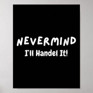 Dam-Never Mind, jag fixar det Roligt Sarcastic M Poster