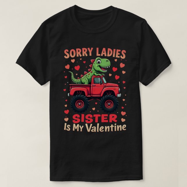 Dam syster är min Valentine Dinosaur Lastbil T Shirt (Design framsida)