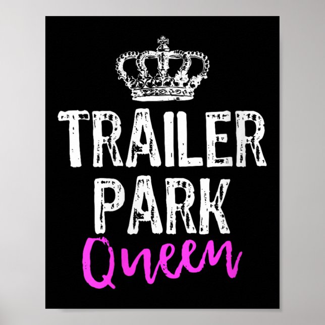 Dam Trailer Park Drottning Rolig Redneck Camping T Poster (Framsidan)