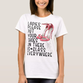 Dam, var snäll och sätt på skorna där kväll t shirt