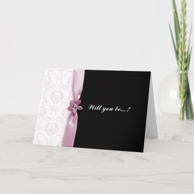 Damask Rosa Kommer du att bli mitt bridesmaid kort (Framsida)