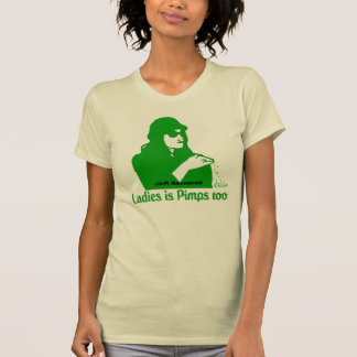 Damer är Pimps för T Shirt