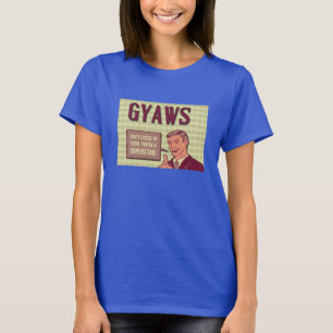 Damer av GYAWS 2014 "är du T-tröja för en stjä T Shirt