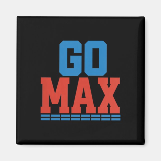 Damernas Go Max Tröja! Go Max Go Big! Eller gå hem Magnet (Framsidan)