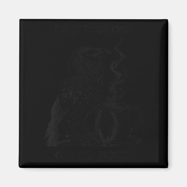 Damernas Hello Darkness Old Friend Raven Black Magnet (Framsidan)