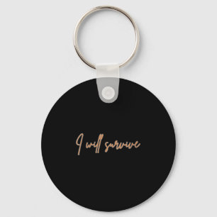 Damernas I Will Survive - Rolig Motiverande & Nyckelring