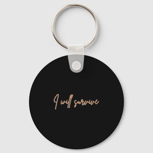 Damernas I Will Survive - Rolig Motiverande &amp;  Nyckelring (Framsida)