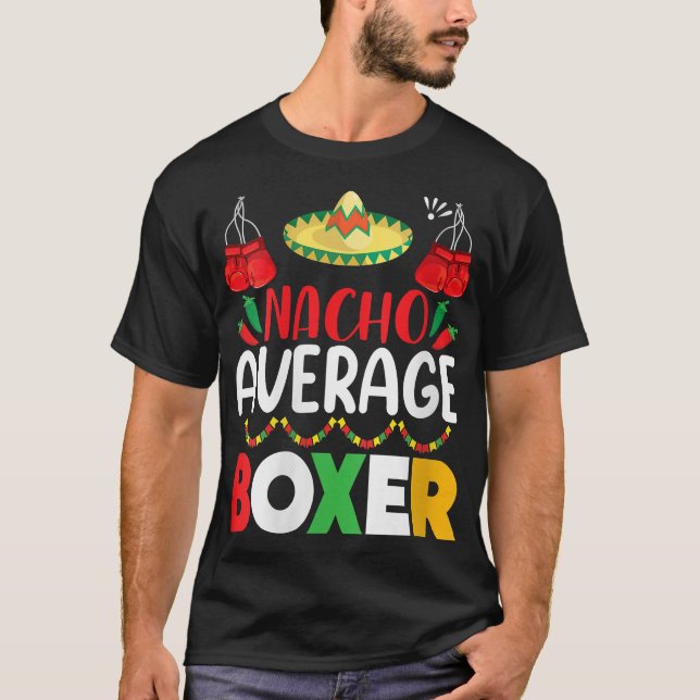 Damernas Nacho Genomsnittliga Boxare Cinco De Mayo T Shirt (Framsida)